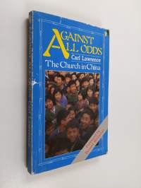 Against All Odds - The Church in China