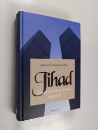 Jihad : taistelevan islamin taustat