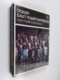 Otavan suuri maailmanhistoria 19 : Uusi maailmanjärjestys