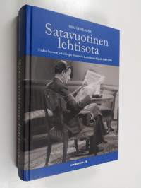 Satavuotinen lehtisota : Uuden Suomen ja Helsingin Sanomien keskinäinen kilpailu 1889-1991