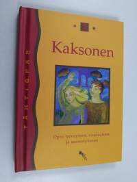 Kaksonen 22. toukokuuta - 21. kesäkuuta : opas terveyteen, vaurauteen ja menestykseen