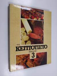 Keittotieto 3 : Liharuoat 1 : nauta, vasikka, lammas sekä Suomen liha- ja sisäelinruokia