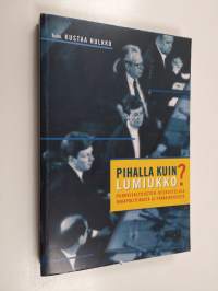 Pihalla kuin lumiukko : pankkivaltuuston keskusteluja rahapolitiikasta ja pankkikriisistä 1982-1998