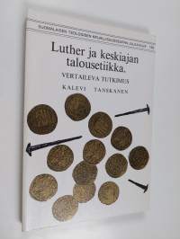 Luther ja keskiajan talousetiikka : vertaileva tutkimus