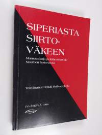 Siperiasta siirtoväkeen : murrosaikoja ja käännekohtia Suomen historiassa