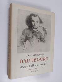 Baudelaire, &quot;Pahan kukkien&quot; runoilija