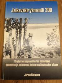 Jalkaväkirykmentti 200 - Virolaisten vapaaehtoisten historiikki Suomessa ja kotimaassa toisen maailmansodan aikana