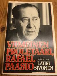 Viimeinen proletaari, Rafael Paasio