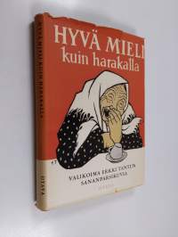 Hyvä mieli kuin harakalla