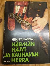 Härmän häjyt ja Kauhavan herra - Kuvaus puukkojunkkareitten ja virkavallan välisestä yhteenotosta 1860-luvun lopulla