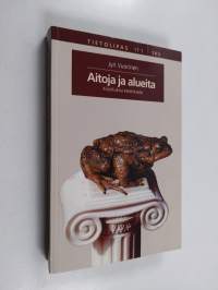 Aitoja ja alueita - kirjoituksia estetiikasta