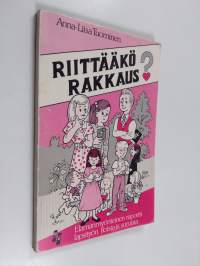 Riittääkö rakkaus? : elämänmyönteinen raportti lapsityön iloista ja suruista