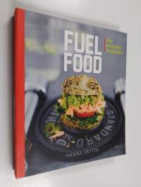 Fuelfood : syö kroppasi kiinteäksi