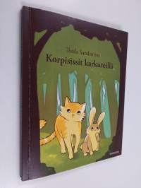 Korpisissit karkuteillä (signeerattu, tekijän omiste)