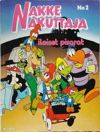 Nakke Nakuttaja No. 2 - Iloiset pisarat.   (Sarjakuva - albumi, sopiva keräilykappaleeksi)