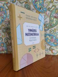 Ymmärrä matematiikkaa : 23-metodilla menestykseen