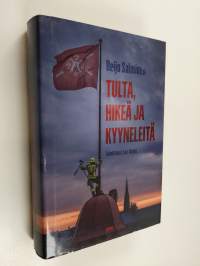 Tulta, hikeä ja kyyneleitä : palomestari muistelee