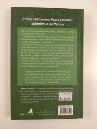 Pentti Linkola ja minä : elämää toisinajattelijan kanssa (UUSI)