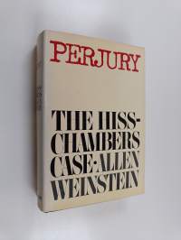Perjury : the Hiss-Chambers case