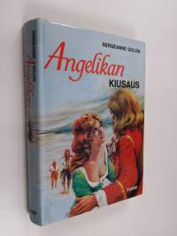 Angelikan kiusaus : Historiallinen romaani