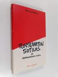 Tuntematon sotilas ja johtamisen taito (signeerattu, tekijän omiste)