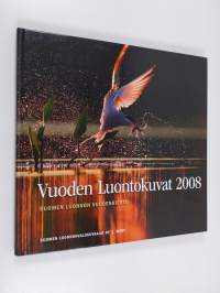 Vuoden luontokuvat 2008 : Suomen luonnon vuodenkierto