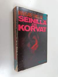 Seinillä on korvat : salapoliisiromaani