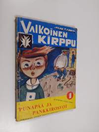 Valkoinen kirppu 1 : Punapää ja pankkirosvot