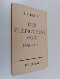 Der zerbrochene Krug - ein Lustspiel