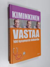 Kiminkinen vastaa : 100 kysymystä lääkärille