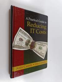 A Practical Guide to Reducing IT Costs