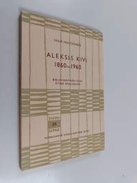 Aleksis Kivi 1860-1960 : bibliografinen opas Kiven maailmaan