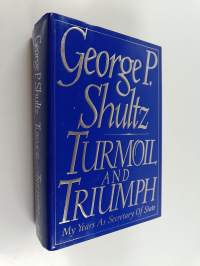 Turmoil and triumph : my years as secretary of state