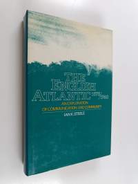 The English Atlantic, 1675-1740 : an exploration of communication and community