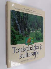 Toukohärkä ja kultasiipi : niityt ja niiden hoito