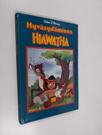 Hyväsydäminen Hiawatha : Disneyn satulukemisto