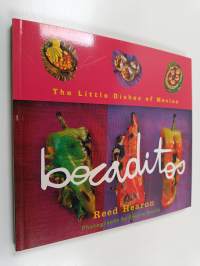 Bocaditos - The Little Dishes of Mexico