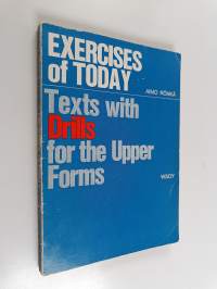 Exercises of Today : Texts with Drills for the Upper Forms