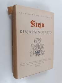 Kirja ja kirjapainotaito (signeerattu, tekijän omiste)