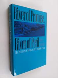 River of Promise, River of Peril - The Politics of Managing the Missouri River