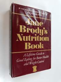 Jane Brody&#039;s Nutrition Book - A Lifetime Guide to Good Eating for Better Health and Weight Control