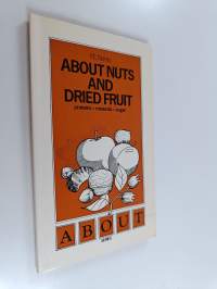 About Nuts and Dried Fruit - Proteins-minerals-sugar
