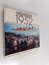 Olympiakaupunki Helsinki 1952 = Olympiastaden Helsingfors 1952 = Helsinki, the Olympic city 1952