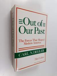 Out of our past : the forces that shaped modern America
