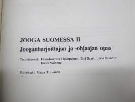 Jooga Suomessa I &amp; II (Jooganharjoittajan ja jooganohjaajan opas) sekä Jooga - tie terveyteen sekä Jooga - tie elämään -oppaat 4 julkaisua yhdessä