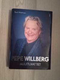 Pepe Willberg. Muuttuvat tiet