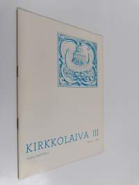 Kirkkolaiva 3 (signeerattu, tekijän omiste)