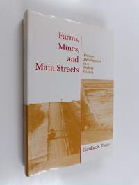 Farms, Mines, and Main Streets - Uneven Development in a Dakota County