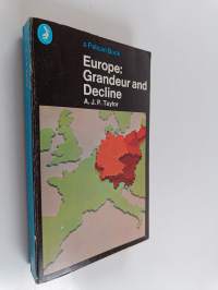 Europe : Grandeur and Decline