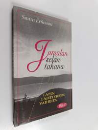 Jumalan selän takana : Lapin lähetyksen vaiheita (signeerattu)